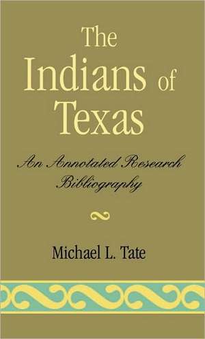 Indians of Texas de Michael L. Tate