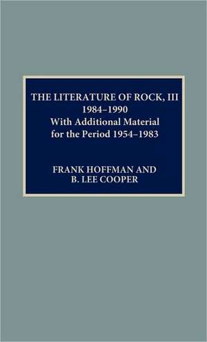 The Literature of Rock III de B. Lee Cooper