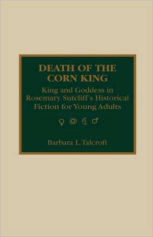 Death of the Corn King de Barbara L. Talcroft