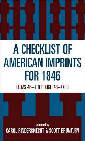 Checklist of American Imprints 1846 de Carol Rinderknecht