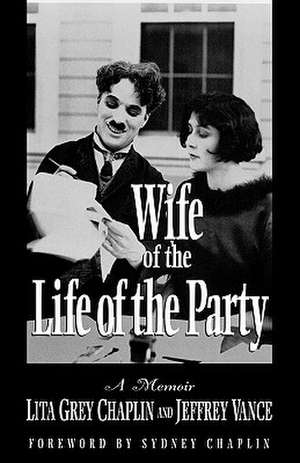 Wife of the Life of the Party de Lita Grey Chaplin