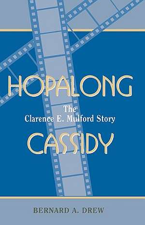 Hopalong Cassidy de Bernard A. Drew