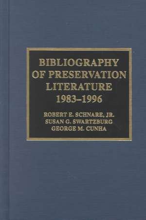 Bibliography of Preservation Literature, 1983-1996 de Robert E. Schnare