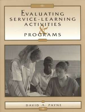 Evaluating Service-Learning Activities and Programs de David A. Payne