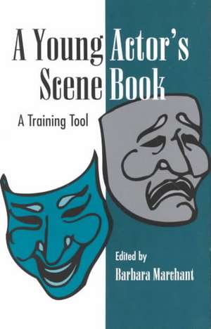 A Young Actor's Scene Book de Barbara Marchant