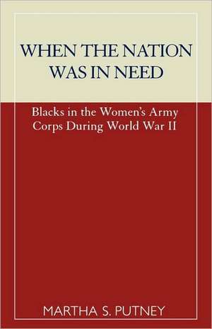 When the Nation Was in Need de Martha S. Putney