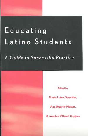 Educating Latino Students de Maria Luisa Gonzalez