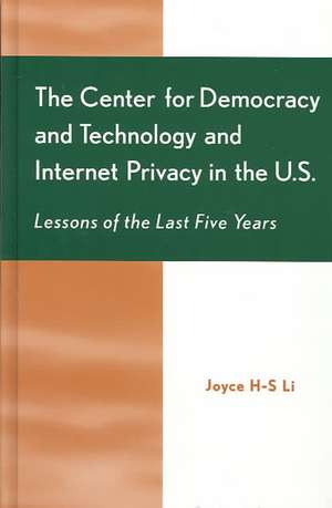 The Center for Democracy and Technology and Internet Privacy in the U.S. de Joyce H.-S. Li