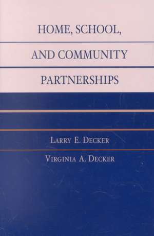 Home, School, and Community Partnerships de Larry E. Decker