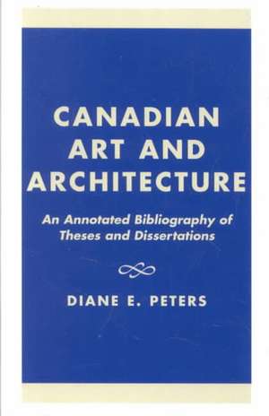 Canadian Art and Architecture de Diane E. Peters