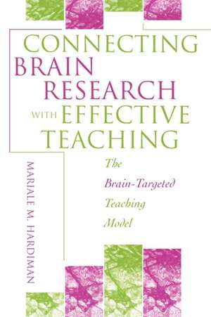 Connecting Brain Research with Effective Teaching de Mariale M. Hardiman