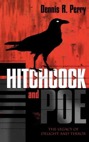 Hitchcock and Poe de Dennis R. Perry