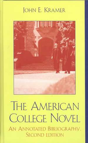 The American College Novel de John E.Jr. Kramer