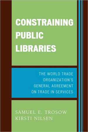 Constraining Public Libraries de Samuel E. Trosow