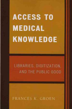 Access to Medical Knowledge de Frances K. Groen