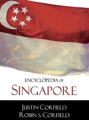 Encyclopedia of Singapore de Robin S. Corfield