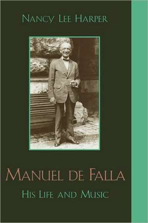 Manuel de Falla de Nancy Lee Harper