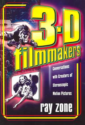 3-D Filmmakers de Ray Zone