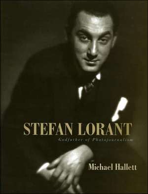 Stefan Lorant de Michael Hallett