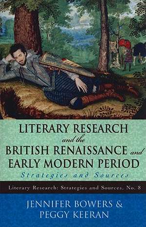 Literary Research and the British Renaissance and Early Modern Period de Jennifer Bowers