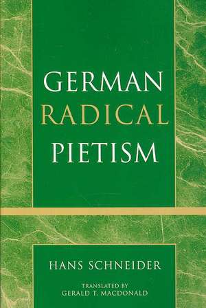 German Radical Pietism de Hans Schneider