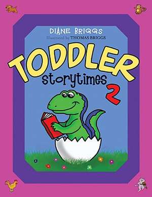 Toddler Storytimes II de Dianne Briggs