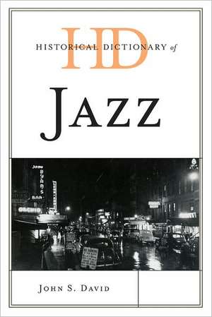 Historical Dictionary of Jazz de John S. Davis