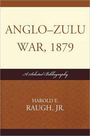 Anglo-Zulu War, 1879: A Selected Bibliography