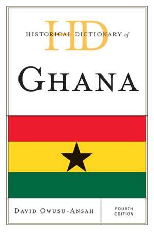 Historical Dictionary of Ghana de David Owusu-Ansah