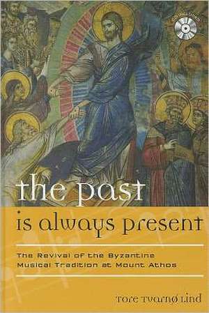 The Past Is Always Present de Tore Tvarno Lind