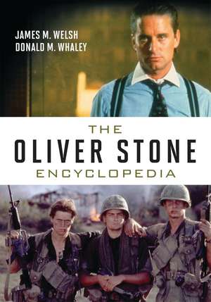 Oliver Stone Encyclopedia de James M. Welsh