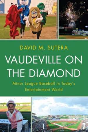 Vaudeville on the Diamond de David M. Sutera