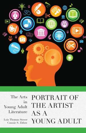 Portrait of the Artist as a Young Adult de Lois Thomas Stover