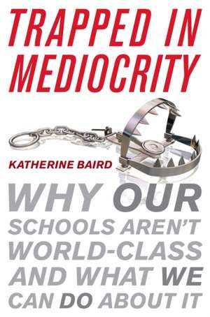 Trapped in Mediocrity de Katherine Baird