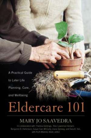 Eldercare 101 de Mary Jo Saavedra