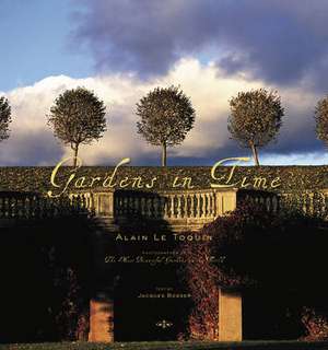 Gardens in Time de Jacques Bosser