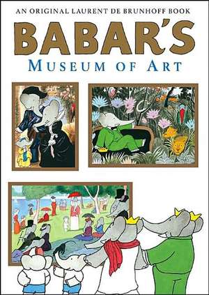 Babar's Museum of Art de LAURENT DE BRUNHOFF