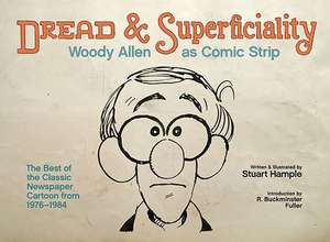 Dread & Superficiality: Woody Allen as Comic Strip de Stuart Hample