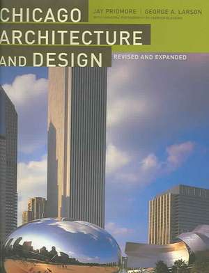 Chicago Architecture and Design de Jay Pridmore