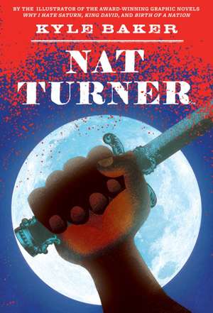 Nat Turner de Kyle Baker