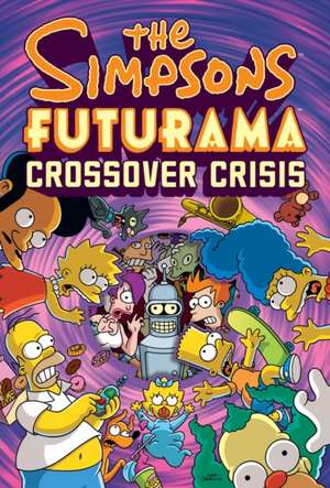 The Simpsons Futurama Crossover Crisis [With Collector's Item]: Don't Forget This Song [With CD (Audio)] de Matt Groening