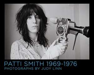 Patti Smith 1969-1976: The Official Backstage Pass de Judy Linn