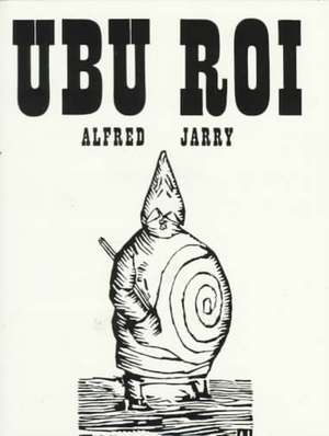 Ubu Roi Play de Alfred Jarry