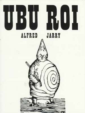 Ubu Roi de Alfred Jarry