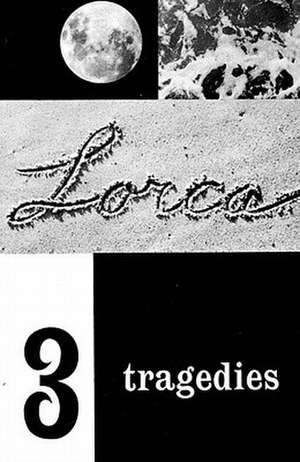 Three Tragedies Alba de Federico Garcia Lorca