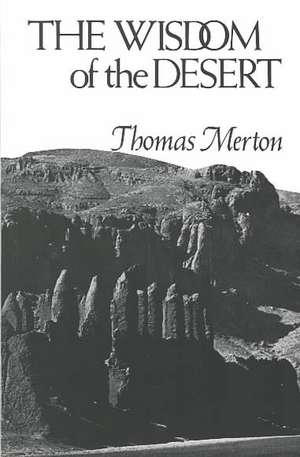 Wisdom of the Desert de T Merton