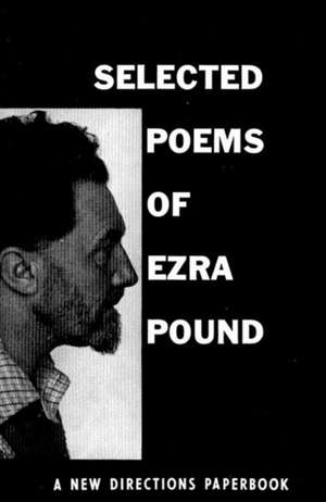 Selected Poems de Ezra Pound