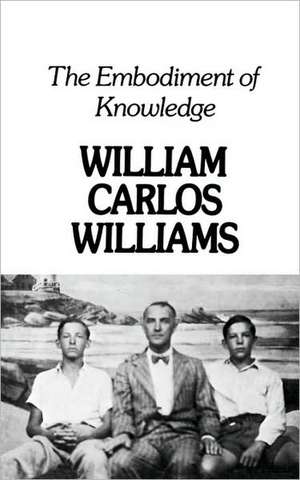 Embodiment of Knowledge de William Carlos Williams