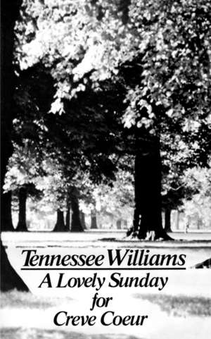 A Lovely Sunday for Creve Coeur – Play de Tennessee Williams