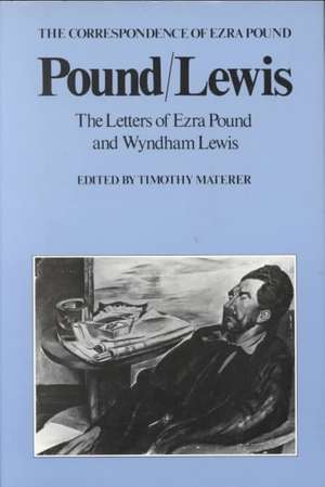 Pound/Lewis: The Letters of Ezra Pound and Wyndham Lewis de Ezra Pound